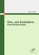 Vorderes Coverbild Fels- und Eisklettern: Eine Risikoanalyse