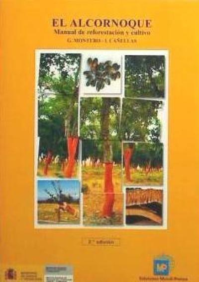 Vorderes Coverbild El alcornoque : manual de reforestación y cultivo