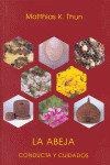 Vorderes Coverbild La abeja : conducta y cuidados
