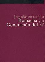 Vorderes Coverbild Jornadas en Torno a Remacha y la Generación del 27 : (Pamplona, 15, 16, 17, 18 octubre 1998)