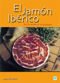 Vorderes Coverbild El jamón ibérico : de la dehesa al paladar