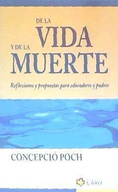 Vorderes Coverbild De la vida y de la muerte, reflexiones y propuestas para educadores y padres