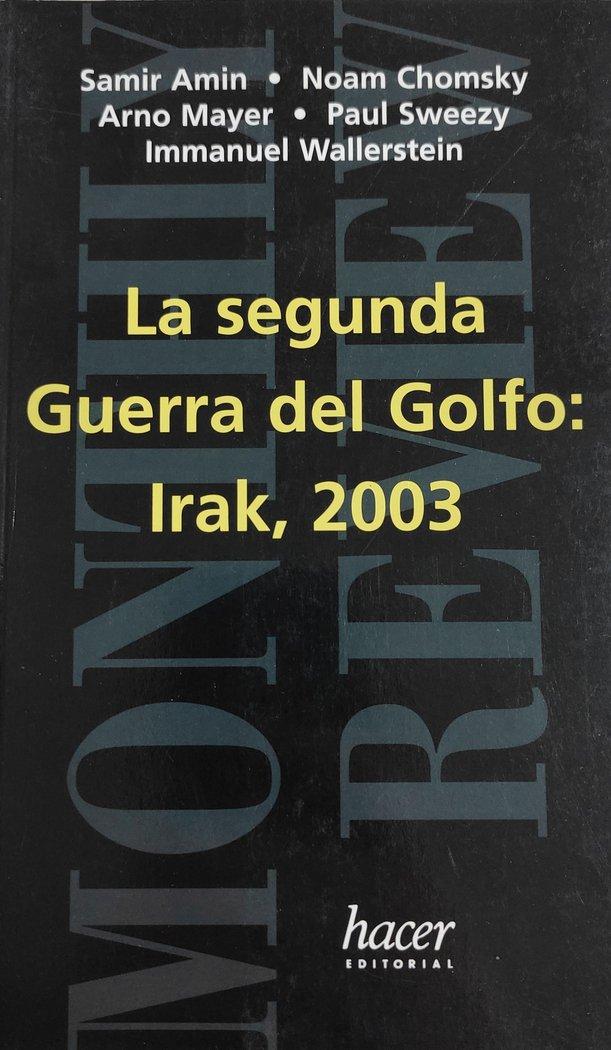 Vorderes Coverbild La segunda guerra del Golfo : Irak 2003
