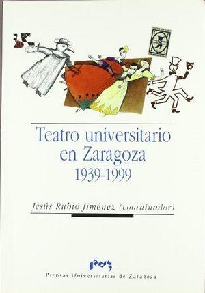 Vorderes Coverbild Teatro universitario en Zaragoza, 1939-1999