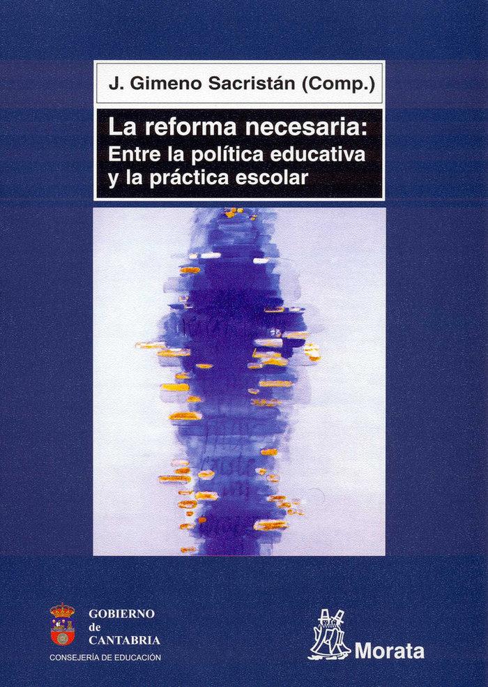 Vorderes Coverbild La reforma necesaria : entre la política educativa y la práctica escolar