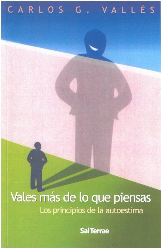 Vorderes Coverbild Vales más de lo que piensas : los principios de la autoestima