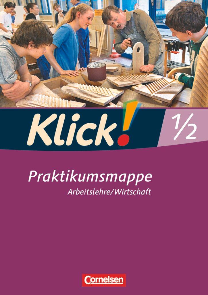 Vorderes Coverbild Klick! Arbeitslehre, Wirtschaft. Betriebspraktikum