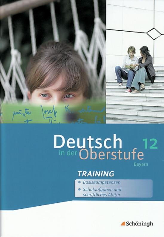 Vorderes Coverbild Deutsch in der Oberstufe. Arbeitsheft-Training 12. Schuljahr. Bayern