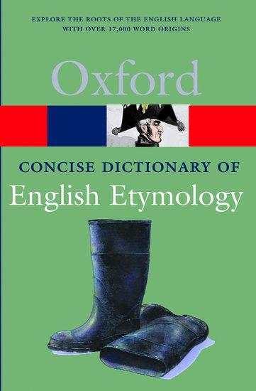 Vorderes Coverbild The Concise Oxford Dictionary of English Etymology