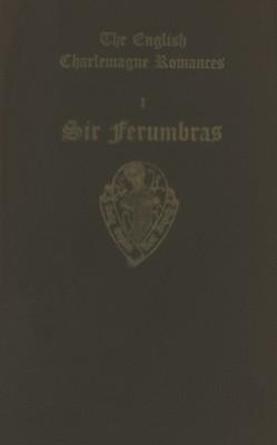 Vorderes Coverbild The English Charlemagne Romances I: Sir Ferumbras