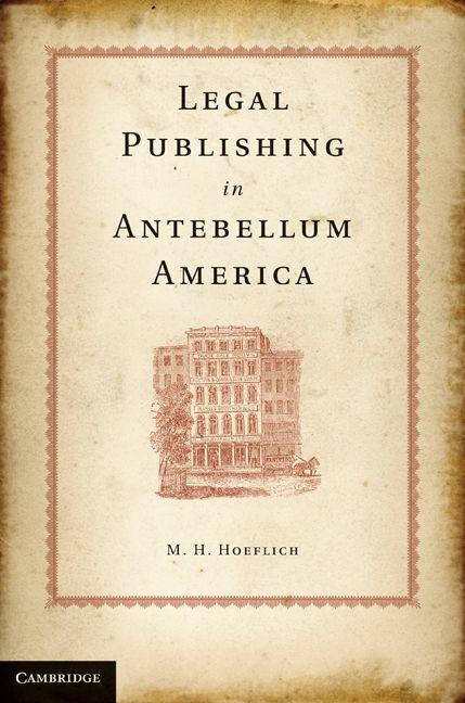 Vorderes Coverbild Legal Publishing in Antebellum America