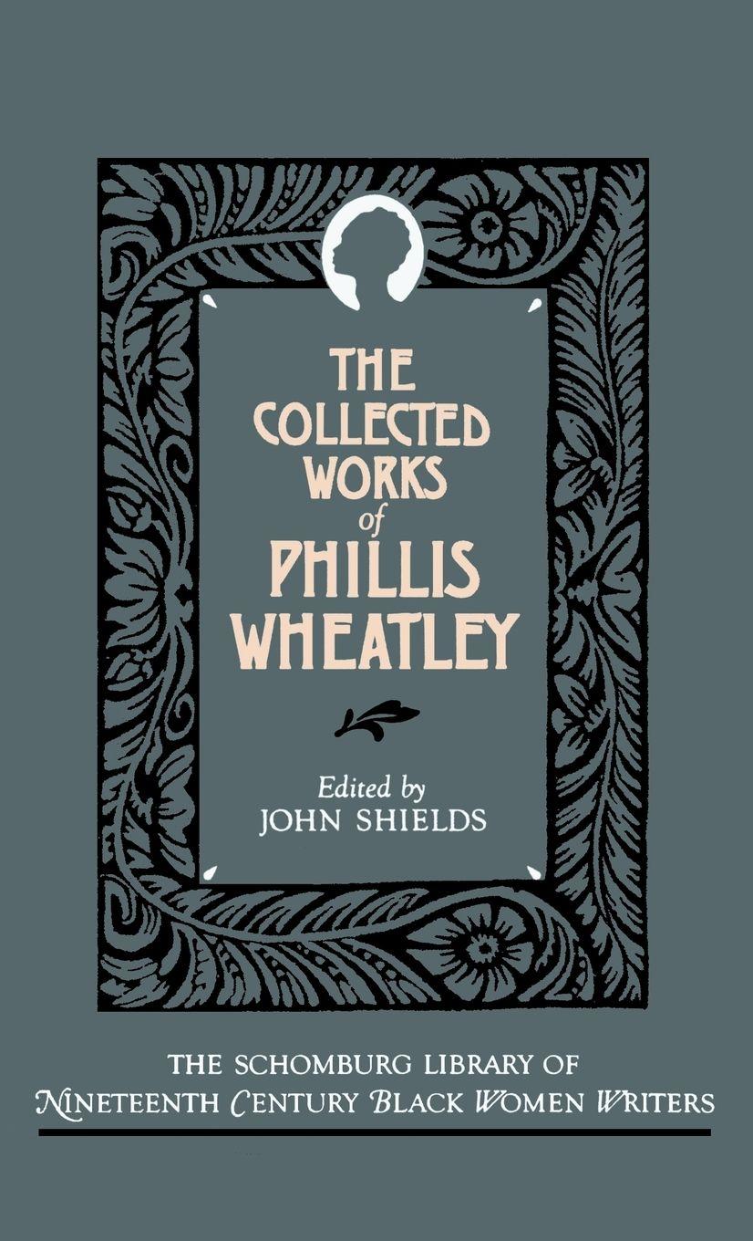 Vorderes Coverbild The Collected Works of Phillis Wheatley