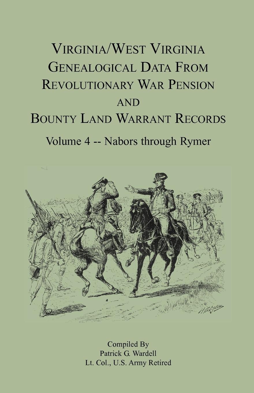 Vorderes Coverbild Virginia and West Virginia Genealogical Data from Revolutionary War Pension and Bounty Land Warrant Records, Volume 4  Nabors - Rymer