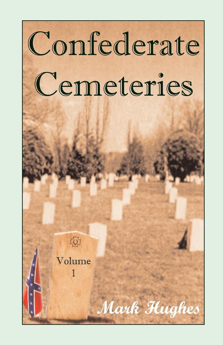Vorderes Coverbild Confederate Cemeteries, Volume 1
