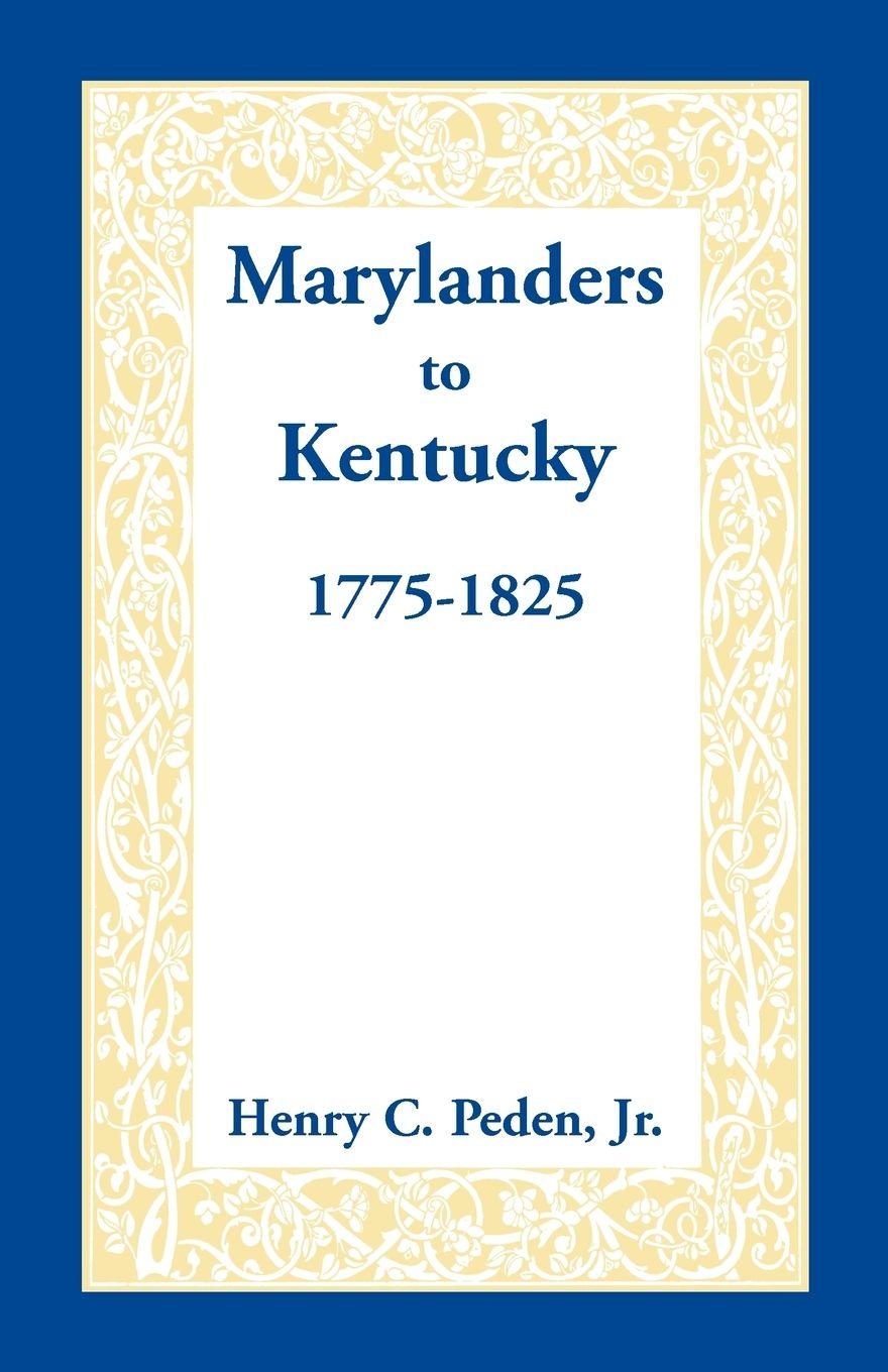 Vorderes Coverbild Marylanders to Kentucky, 1775-1825