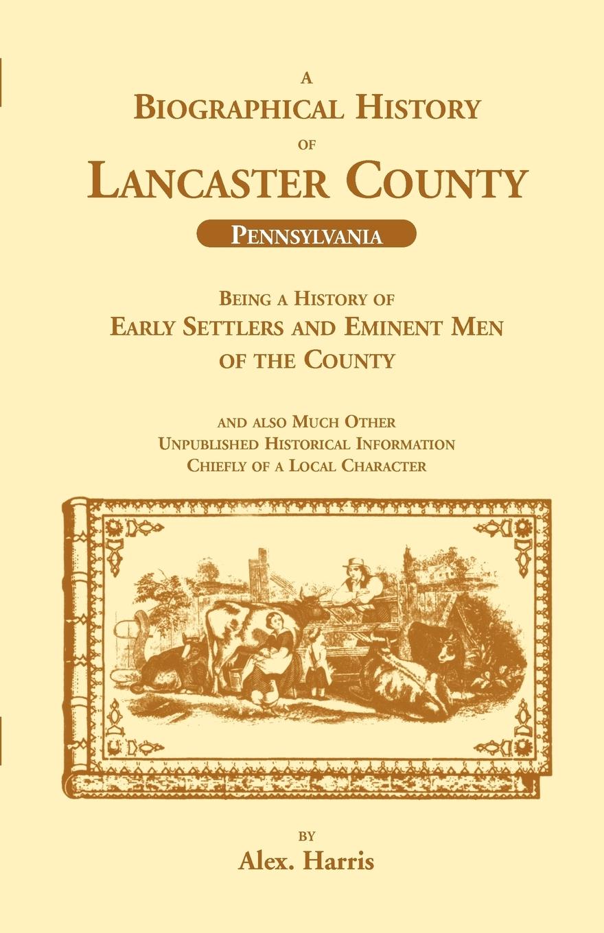 Vorderes Coverbild A Biographical History of Lancaster County (Pennsylvania)