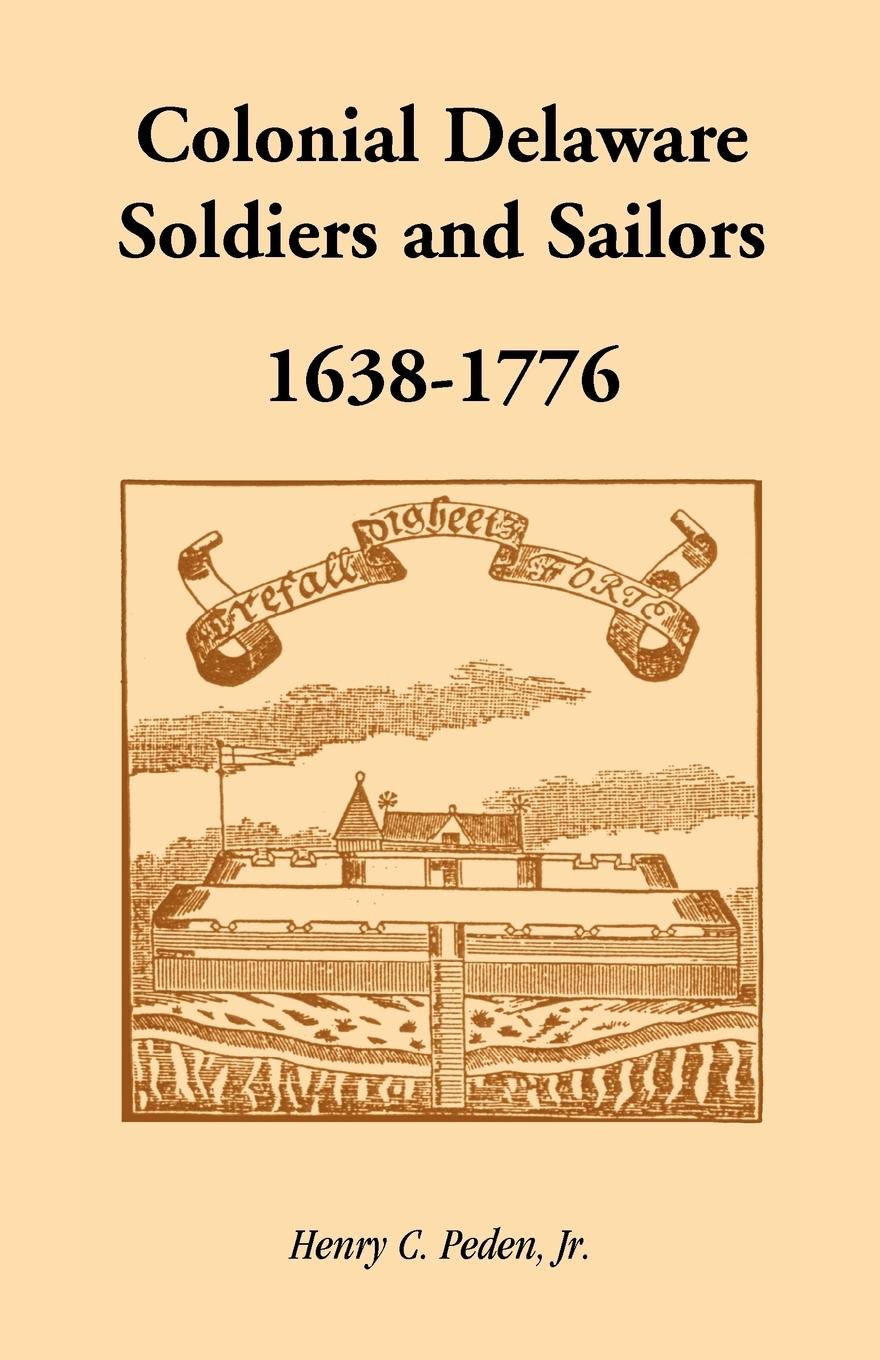 Vorderes Coverbild Colonial Delaware Soldiers and Sailors, 1638-1776