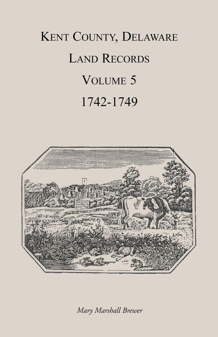 Vorderes Coverbild Kent County, Delaware Land Records. Volume 5