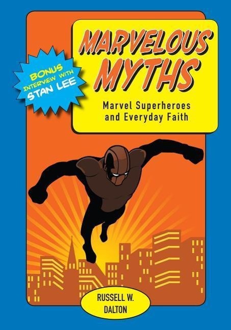 Vorderes Coverbild Marvelous Myths: Marvel Superheroes and Everyday Faith