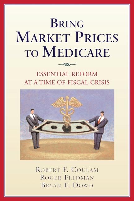 Vorderes Coverbild Bring Market Prices to Medicare: