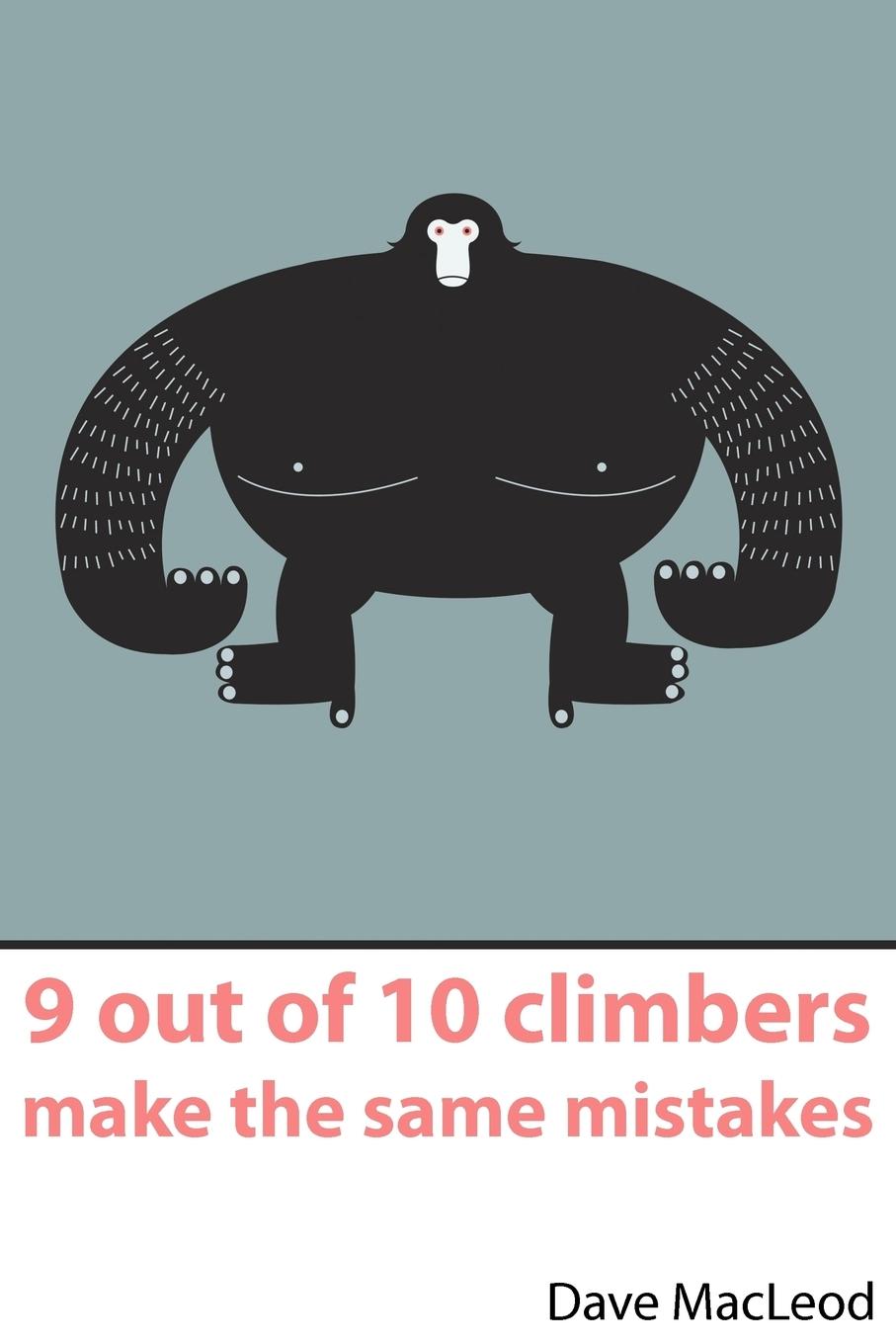 Vorderes Coverbild 9 Out of 10 Climbers Make the Same Mistakes