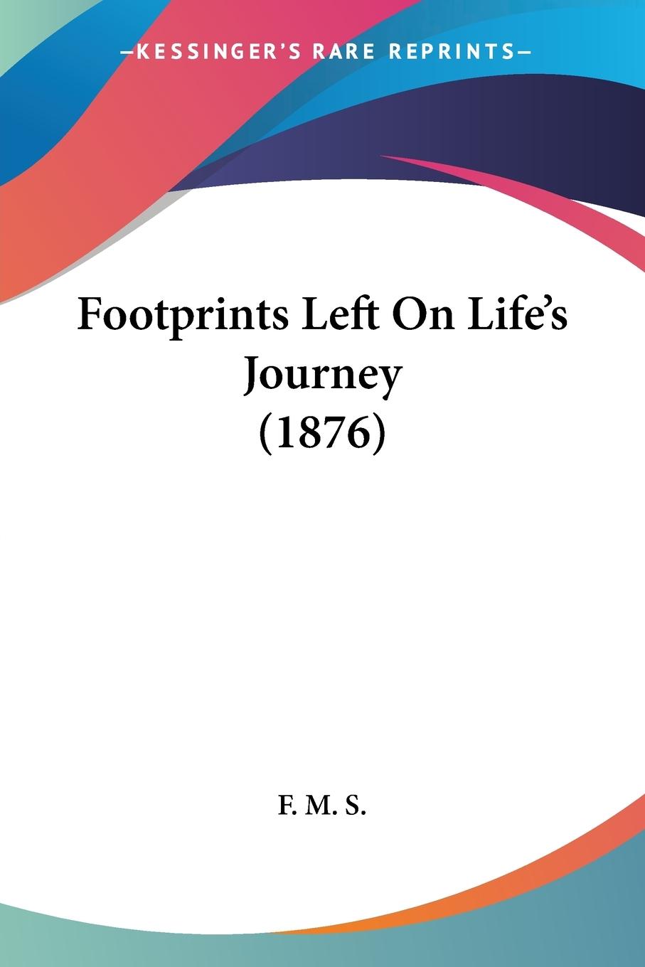 Vorderes Coverbild Footprints Left On Life's Journey (1876)