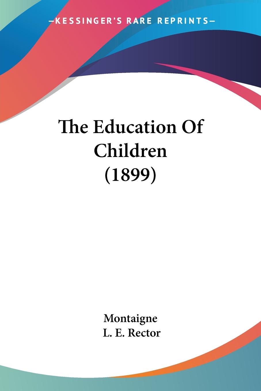 Vorderes Coverbild The Education Of Children (1899)