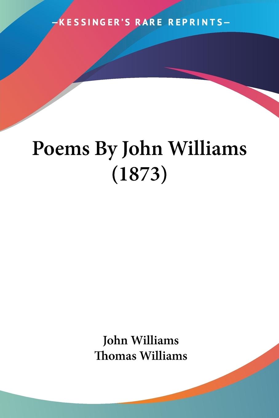 Vorderes Coverbild Poems By John Williams (1873)