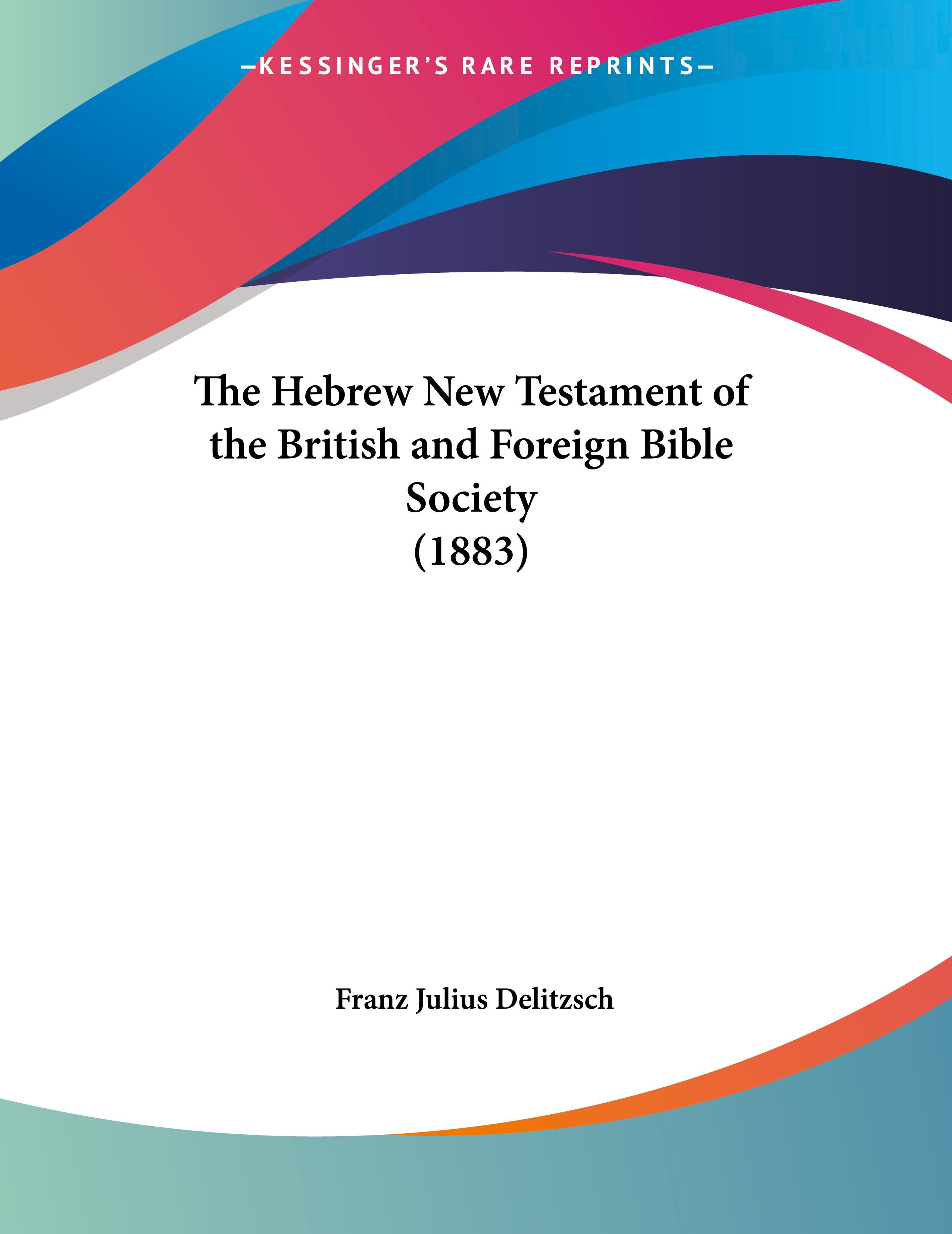 Vorderes Coverbild The Hebrew New Testament of the British and Foreign Bible Society (1883)