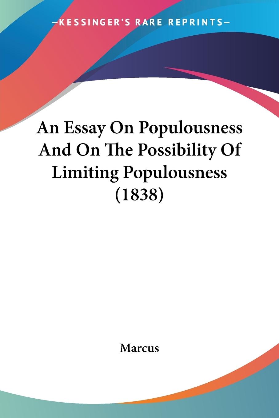 Vorderes Coverbild An Essay On Populousness And On The Possibility Of Limiting Populousness (1838)