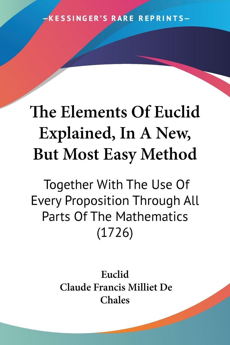 Vorderes Coverbild The Elements Of Euclid Explained, In A New, But Most Easy Method