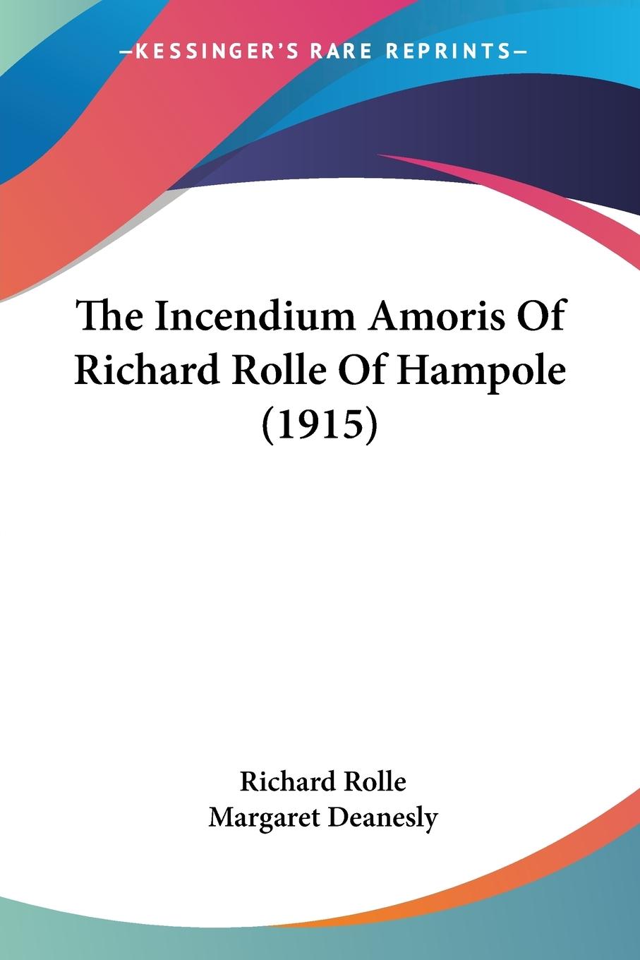 Vorderes Coverbild The Incendium Amoris Of Richard Rolle Of Hampole (1915)