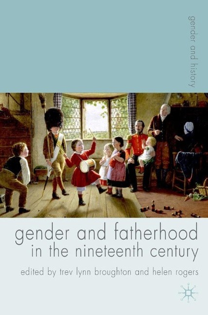 Vorderes Coverbild Gender and Fatherhood in the Nineteenth Century