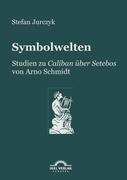Vorderes Coverbild Symbolwelten: Studien zu "Caliban über Setebos