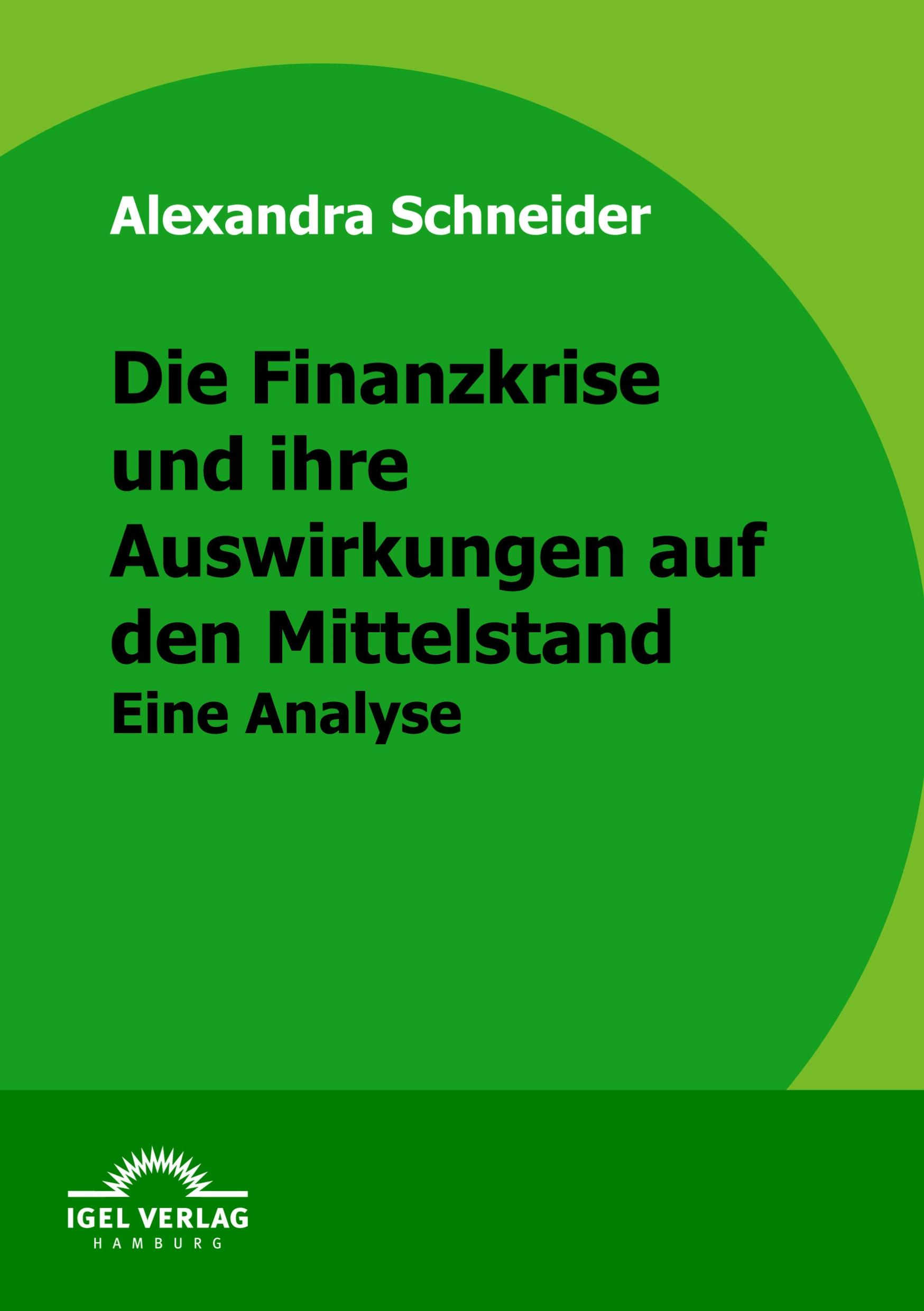 Vorderes Coverbild Die Finanzkrise und ihre Auswirkungen auf den Mittelstand