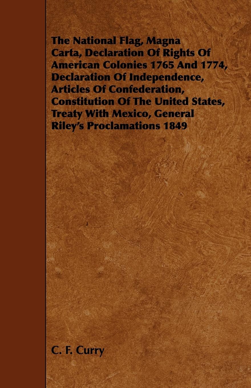 Vorderes Coverbild The National Flag, Magna Carta, Declaration of Rights of American Colonies 1765 and 1774, Declaration of Independence, Articles of Confederation, Cons