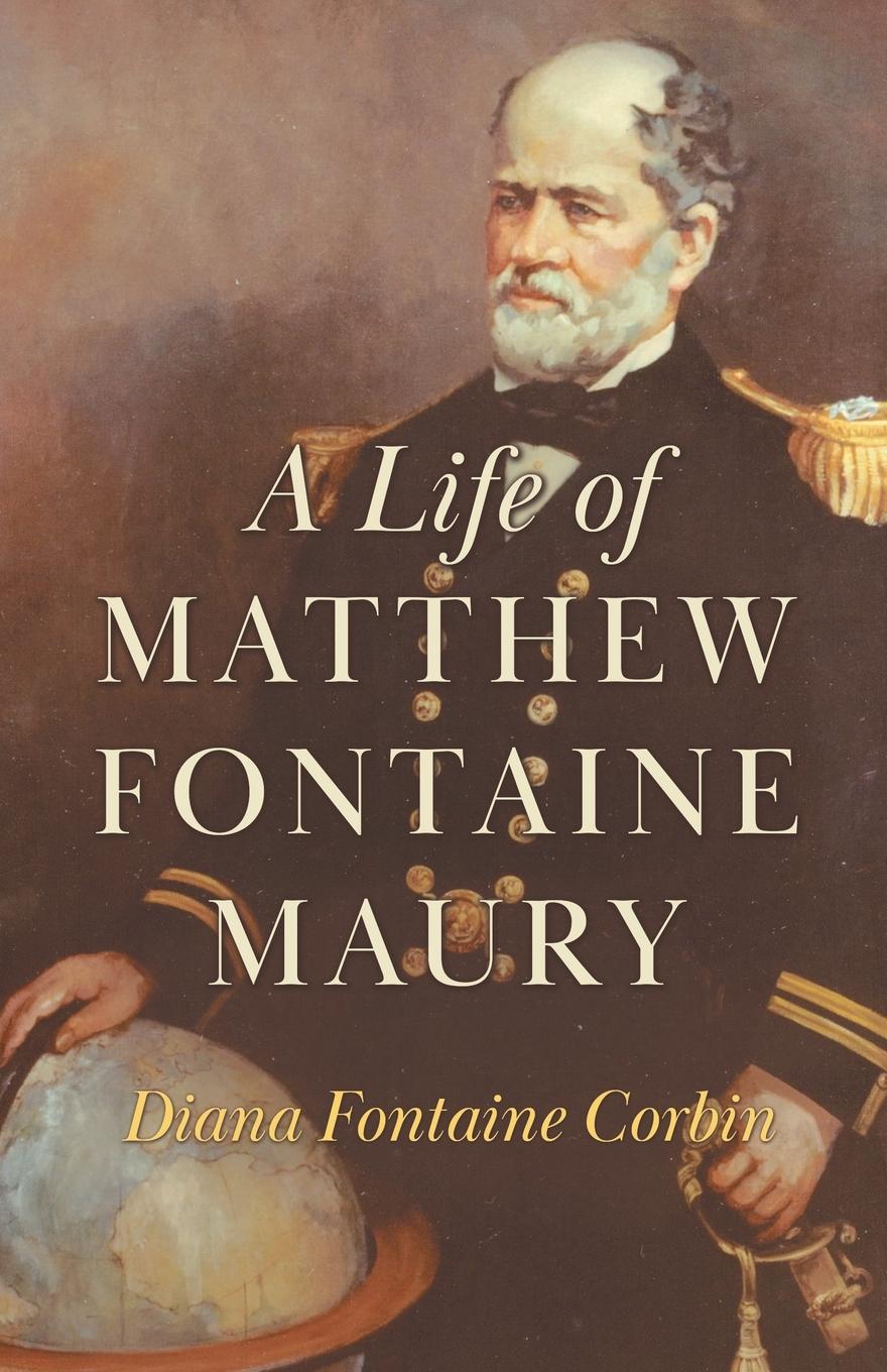 Vorderes Coverbild A Life of Matthew Fontaine Maury;The Father of Modern Oceanography