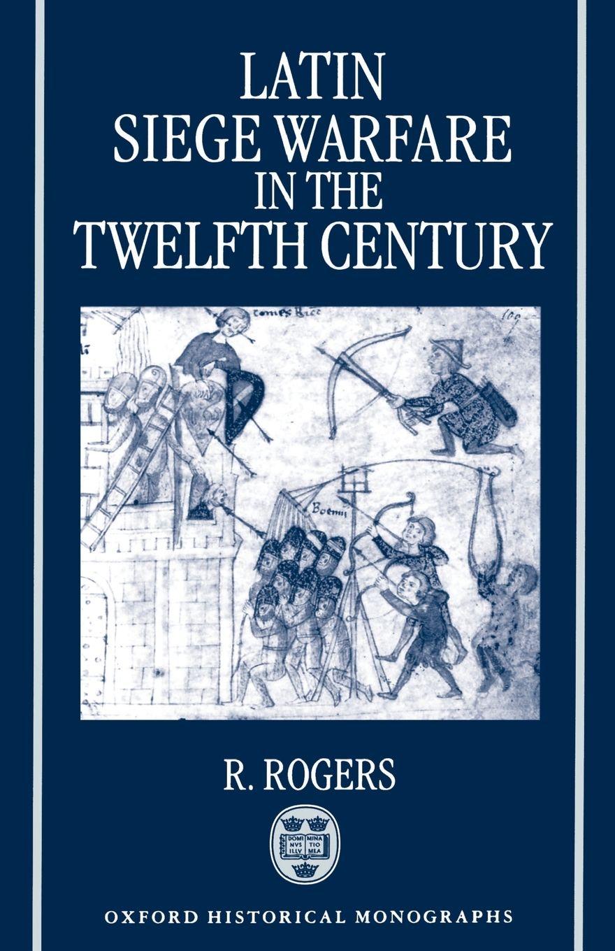 Vorderes Coverbild Latin Siege Warfare in the Twelfth Century