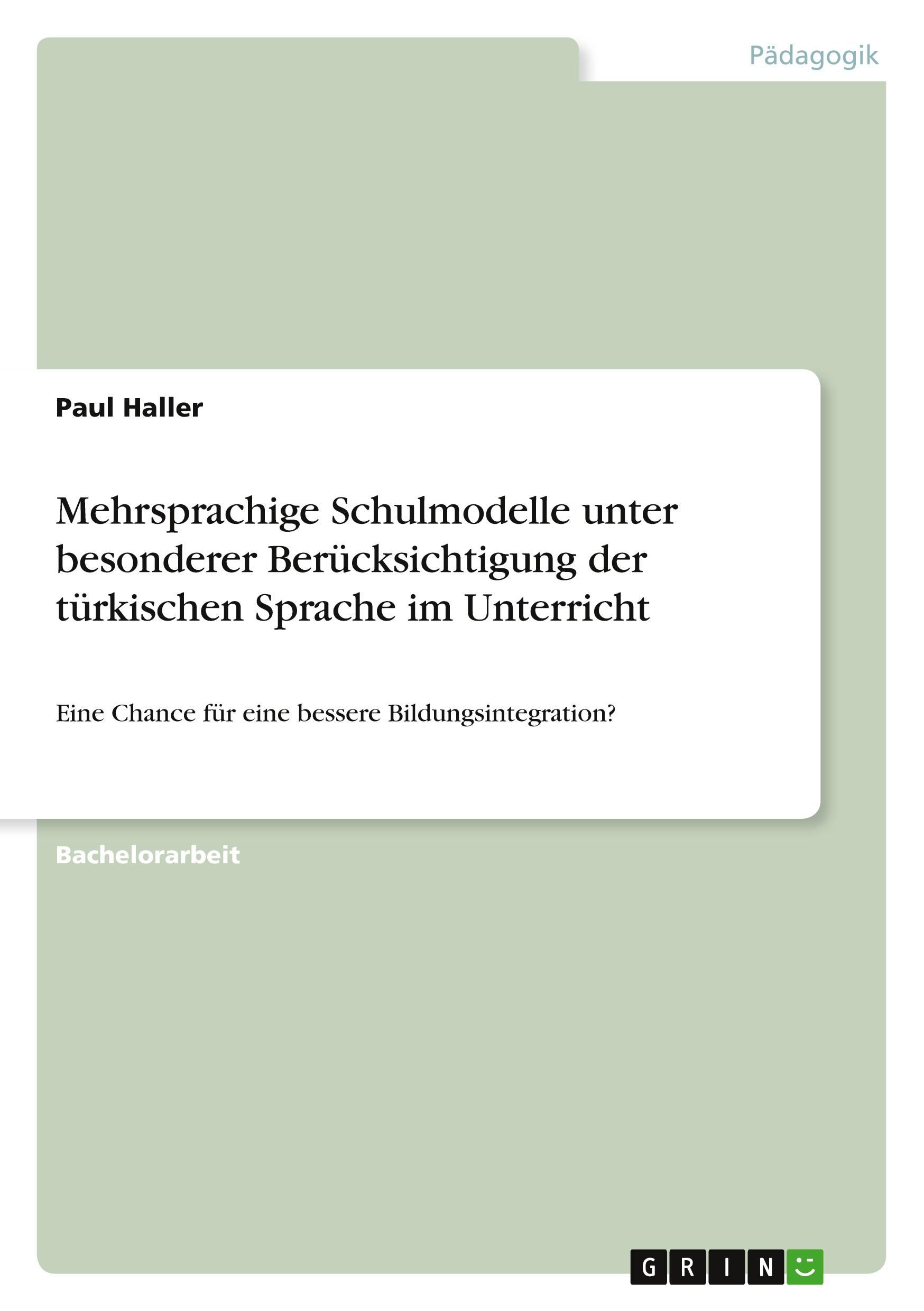 Vorderes Coverbild Mehrsprachige Schulmodelle unter besonderer Berücksichtigung der türkischen Sprache im Unterricht
