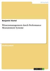 Vorderes Coverbild Wissensmanagement durch Performance Measurement Systeme