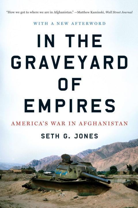 Vorderes Coverbild In the Graveyard of Empires: America's War in Afghanistan