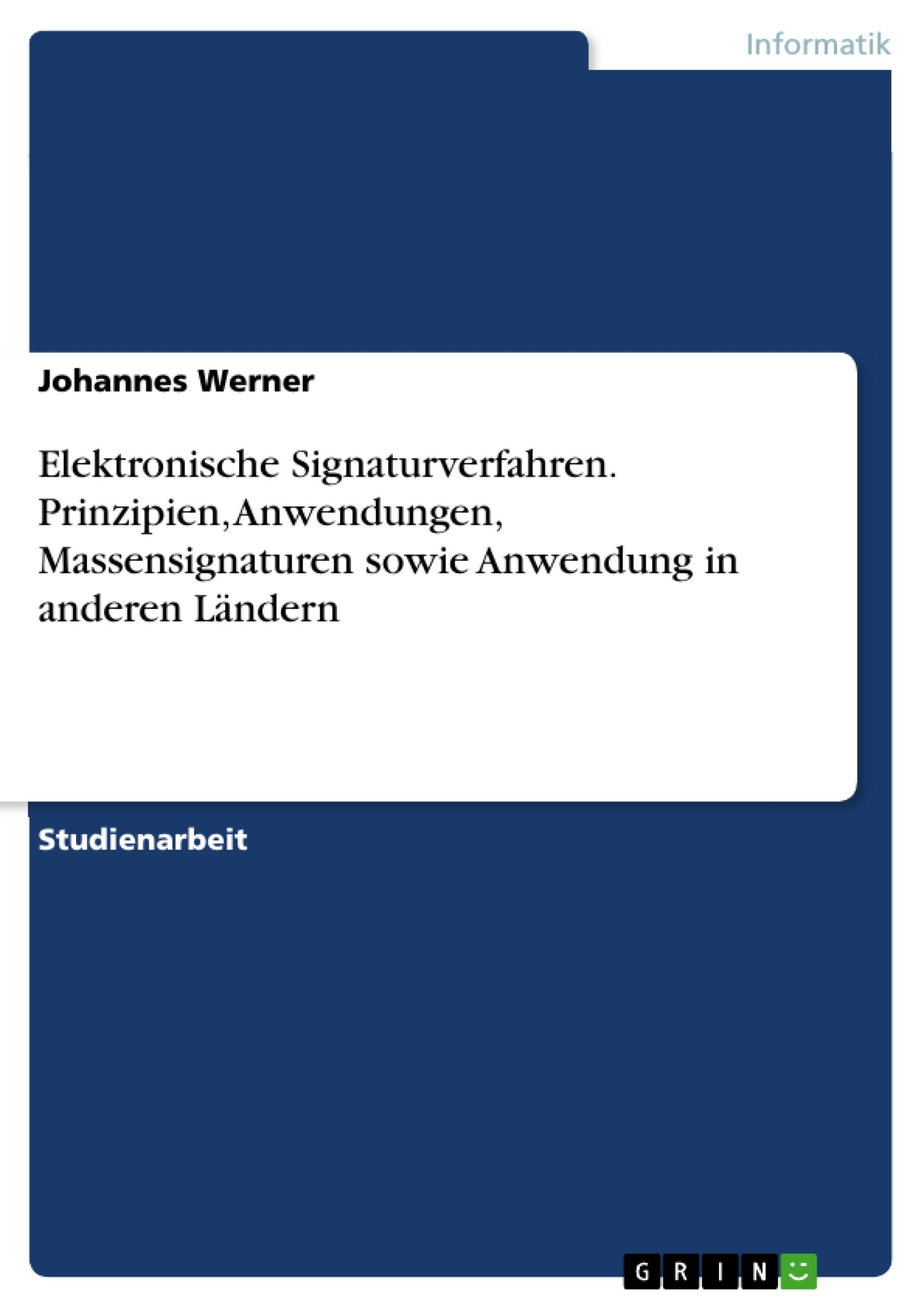 Vorderes Coverbild Elektronische Signaturverfahren. Prinzipien, Anwendungen, Massensignaturen sowie Anwendung in anderen Ländern