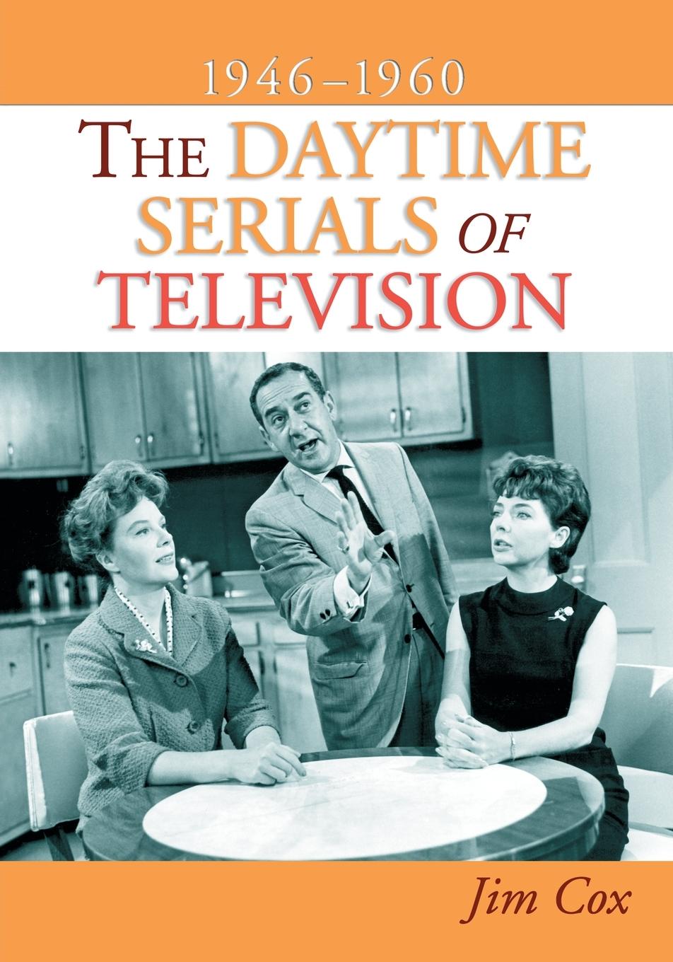Vorderes Coverbild The Daytime Serials of Television, 1946-1960