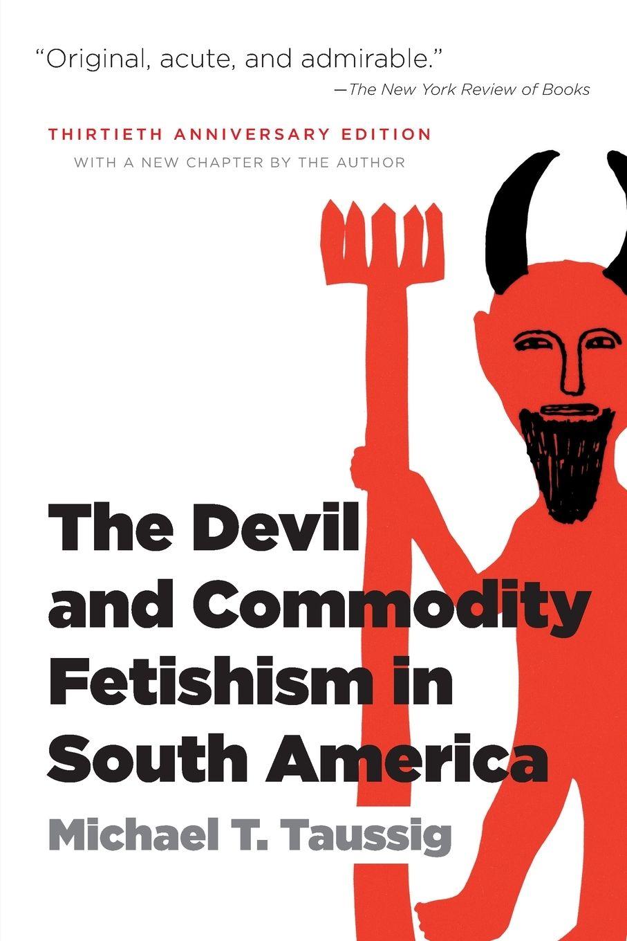 Vorderes Coverbild The Devil and Commodity Fetishism in South America