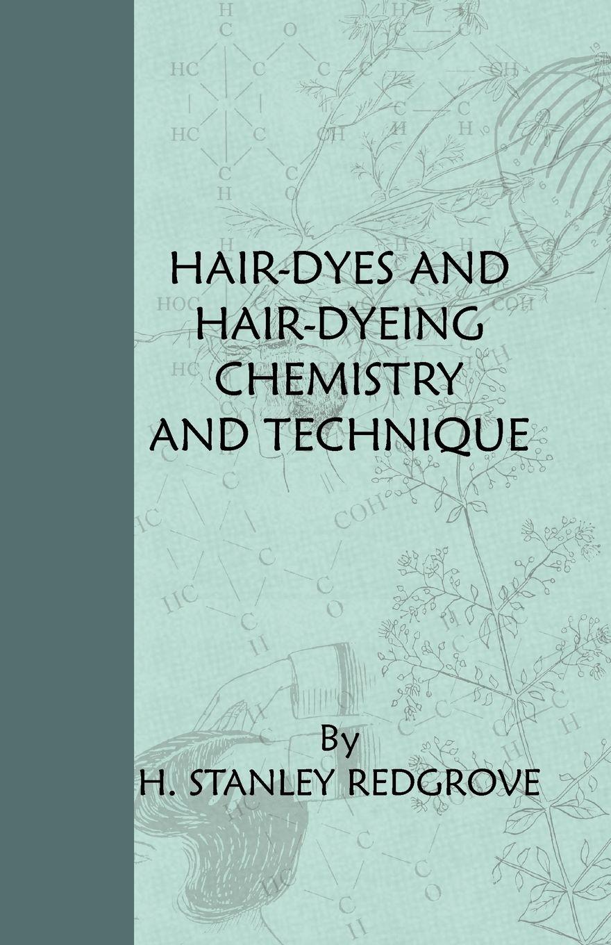 Vorderes Coverbild Hair-Dyes And Hair-Dyeing Chemistry And Technique