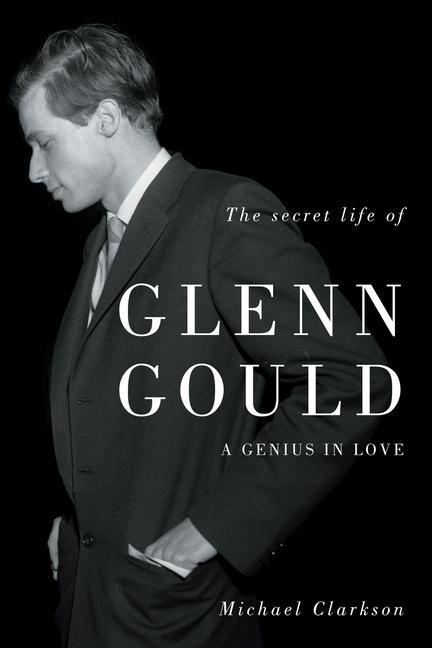 Vorderes Coverbild The Secret Life of Glenn Gould