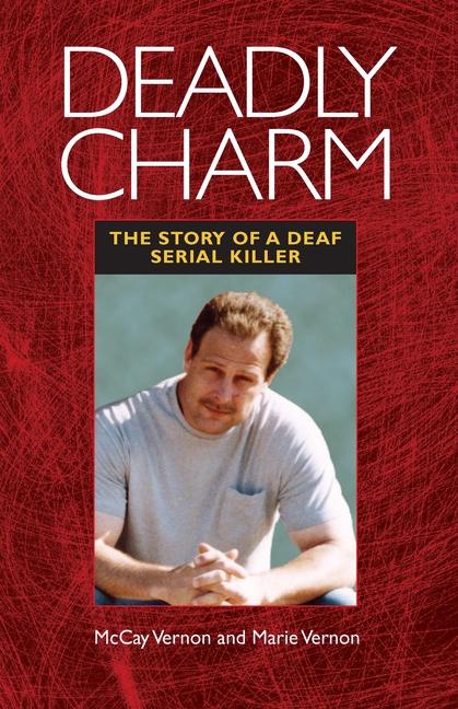 Vorderes Coverbild Deadly Charm: The Story of a Deaf Serial Killer