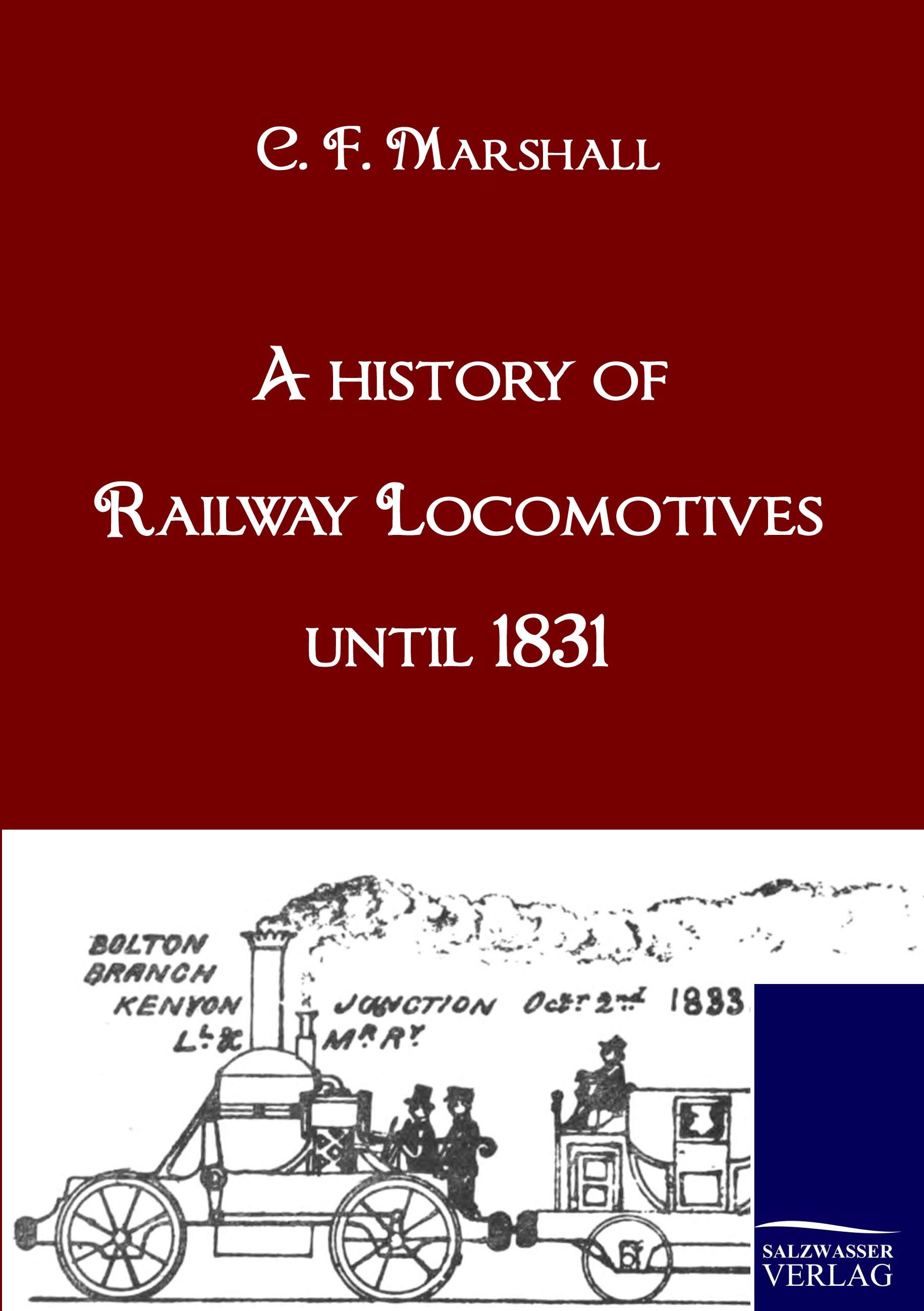 Vorderes Coverbild A history of Railway Locomotives until 1831