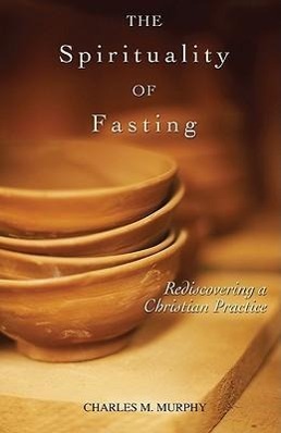 Vorderes Coverbild The Spirituality of Fasting