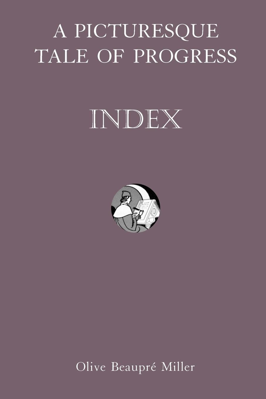 Vorderes Coverbild A Picturesque Tale of Progress: Index IX